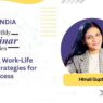 icymi:-swe-india-webinar-recap-—-key-lessons-on-work-life-balance-from-himali-gupta